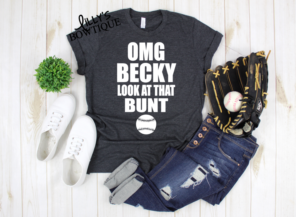 OMG Becky Look At That Bunt