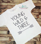 Yound Wild and Three Shirt